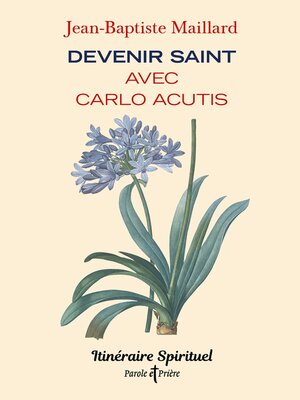 cover image of Devenir saint avec Carlo Acutis